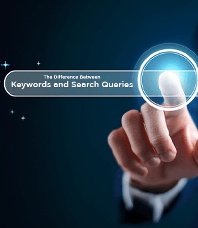 The Difference Between Keywords and Search Queries